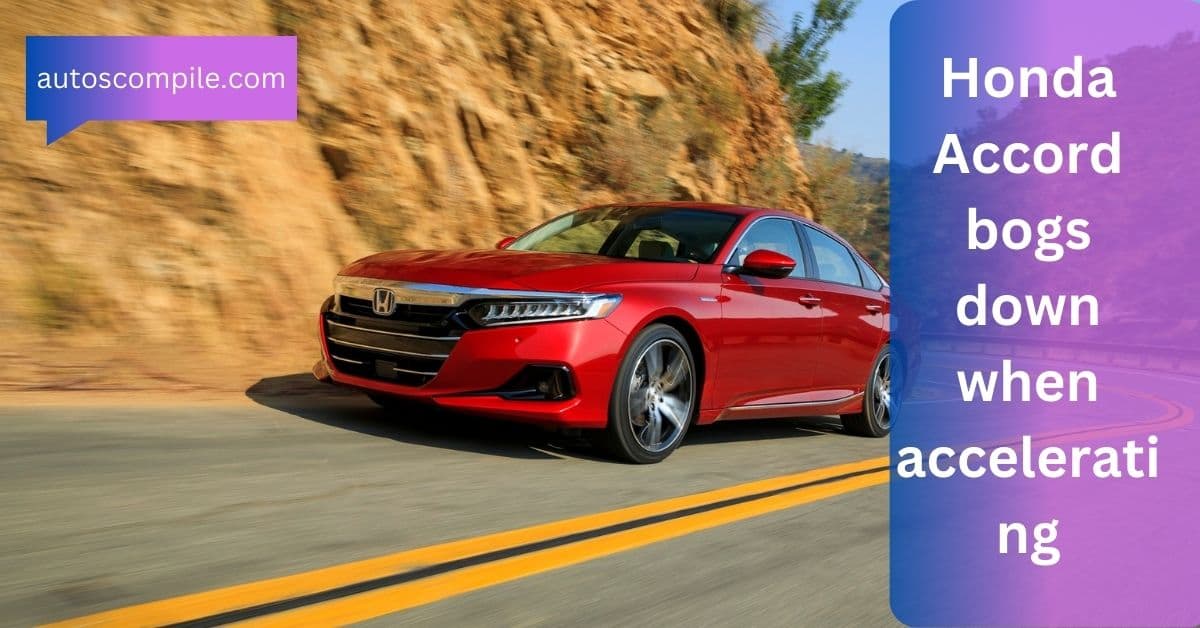 Honda Accord bogs down when accelerating