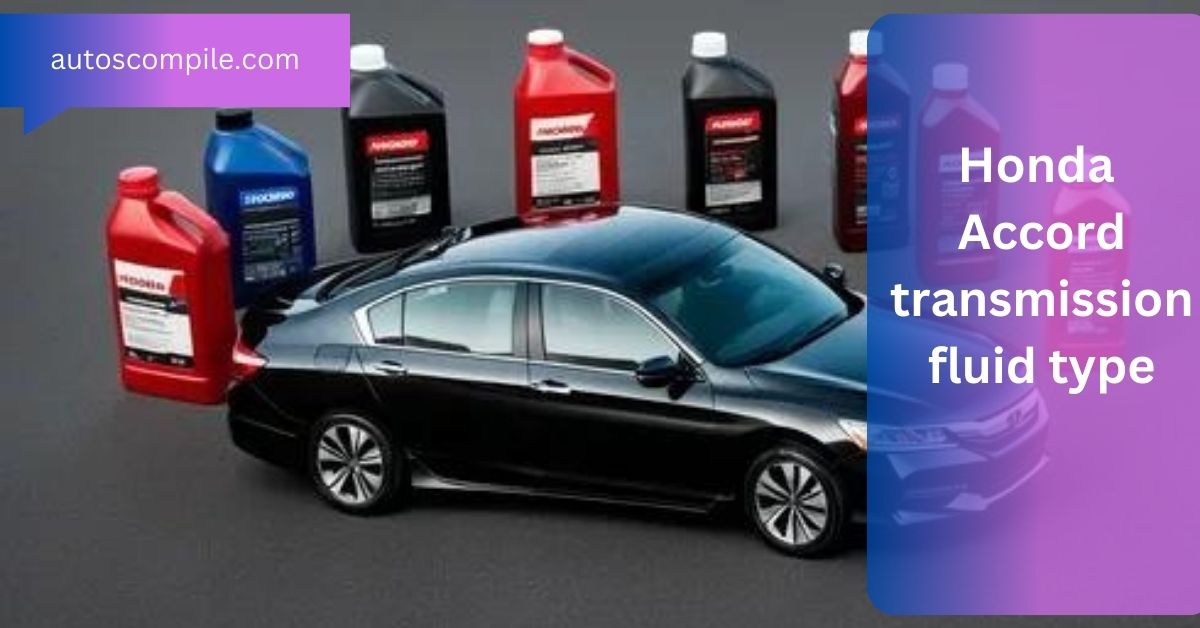 Honda Accord transmission fluid type